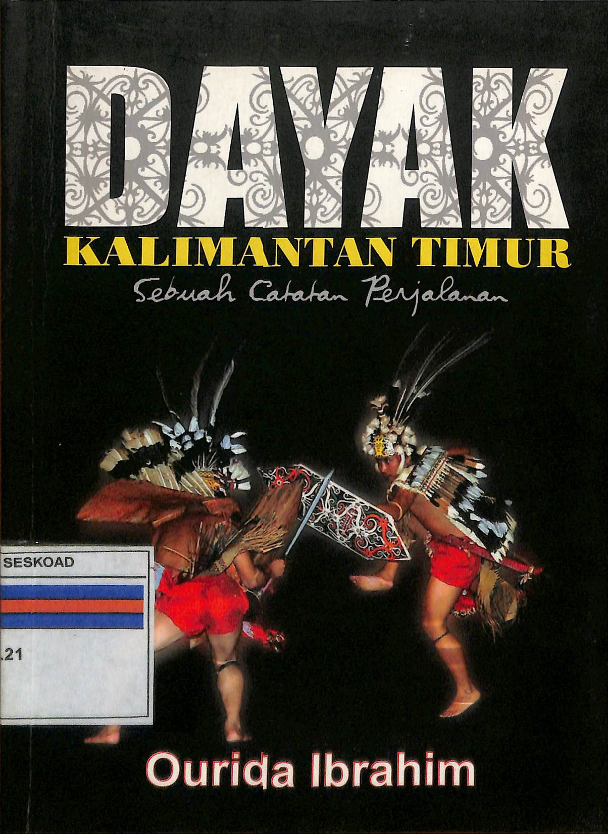 Dayak Kalimantan Timur Sebuah Catatan Perjalanan
